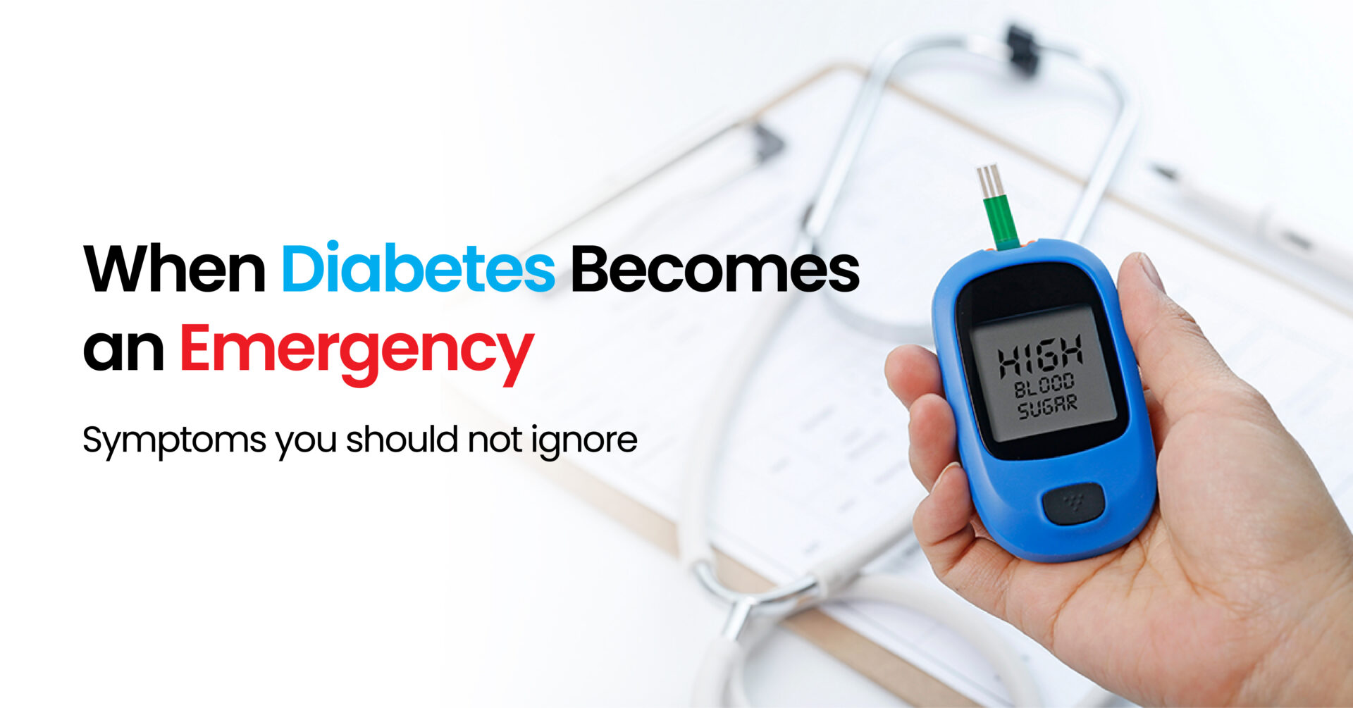 When Diabetes Becomes an Emergency: Symptoms You Should Not Ignore